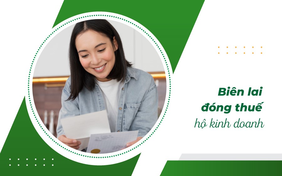 Biên lai đóng thuế hộ kinh doanh, quy trình thực hiện và những lưu ý