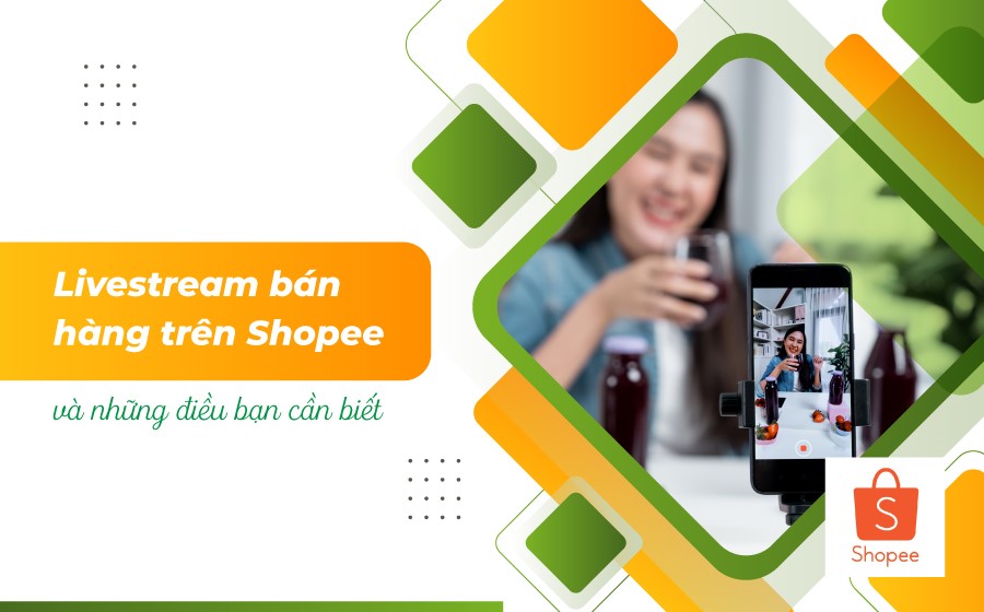 Cách bán hàng shopee trên livestream cực hiệu quả