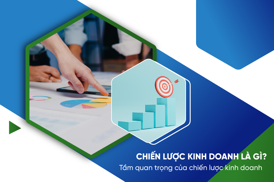 Xây dựng và triển khai chiến lược kinh doanh hiệu quả